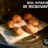 how to boil potatoes in a microwave recipe