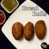 Bread Roll Recipe | How to make bread roll | Potato stuffed Bread Rolls